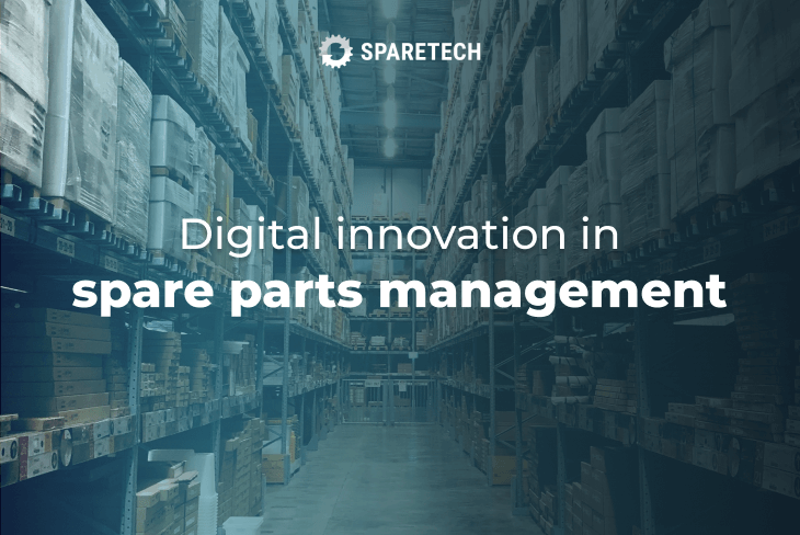 Industrial Spare Parts Management With Digital Innovation